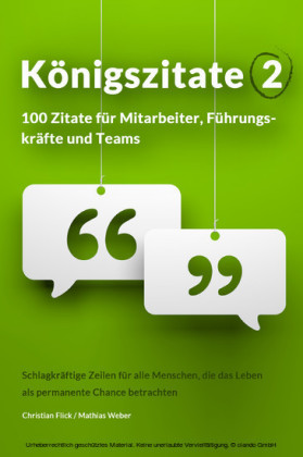 Königszitate 2: 100 Zitate für Mitarbeiter, Führungskräfte und Teams