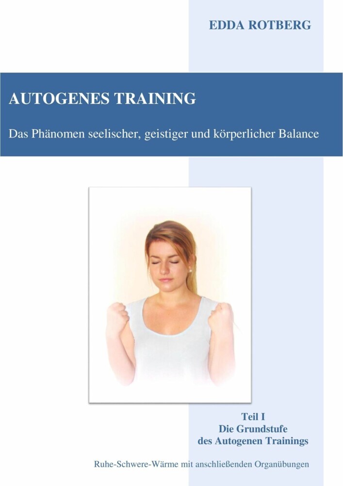 Autogenes Training - Das Phänomen seelischer, geistiger und körperlicher Balance main product photo
