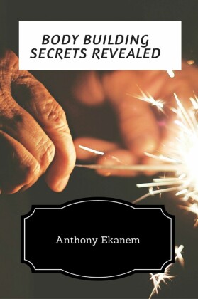 Body Building Secrets Revealed