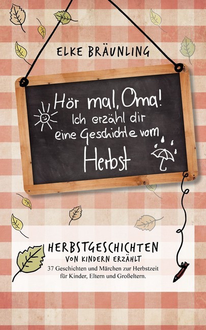 Hör mal, Oma! Ich erzähle Dir eine Geschichte vom Herbst: Herbstgeschichten main product photo