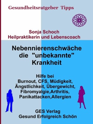 Nebennierenschwäche die 'unbekannte' Krankheit