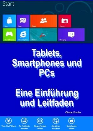 'Tablets, Smartphones und PCs - Eine Einführung und Leitfaden'