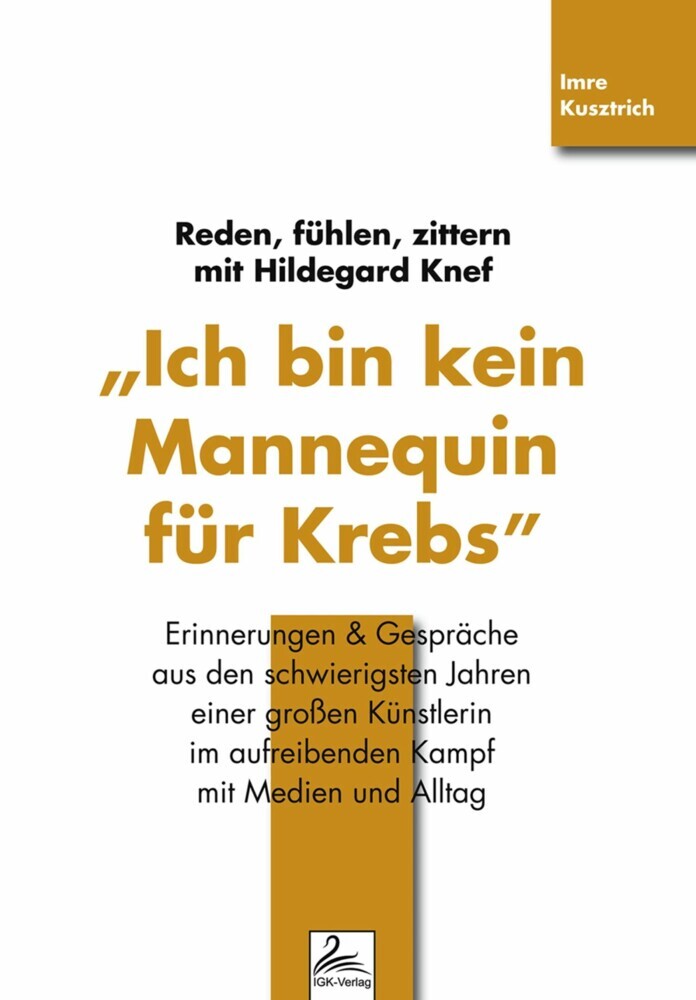 'Ich bin kein Mannequin für Krebs' Reden, fühlen, zittern mit Hildegard Knef main product photo