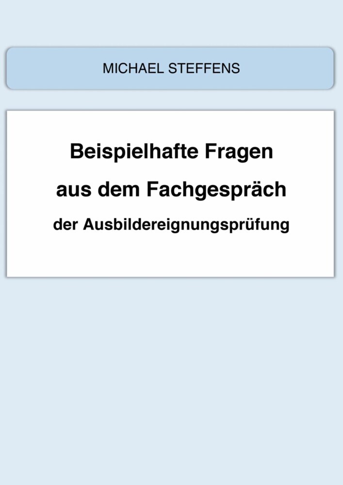 Beispielhafte Fragen aus dem Fachgespräch der Ausbildereignungsprüfung main product photo