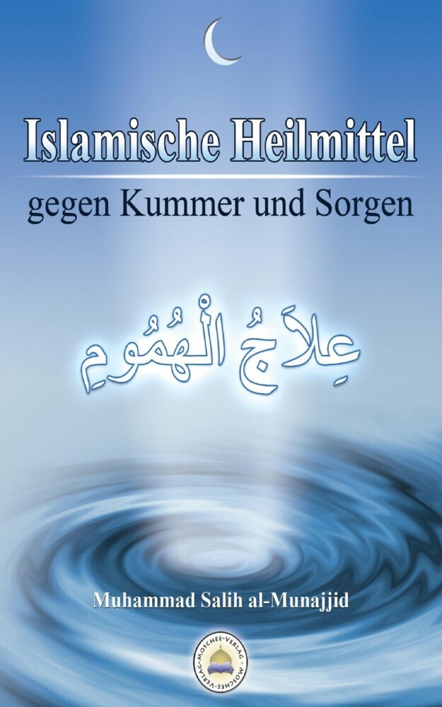 Islamische Heilmittel gegen Kummer und Sorgen main product photo