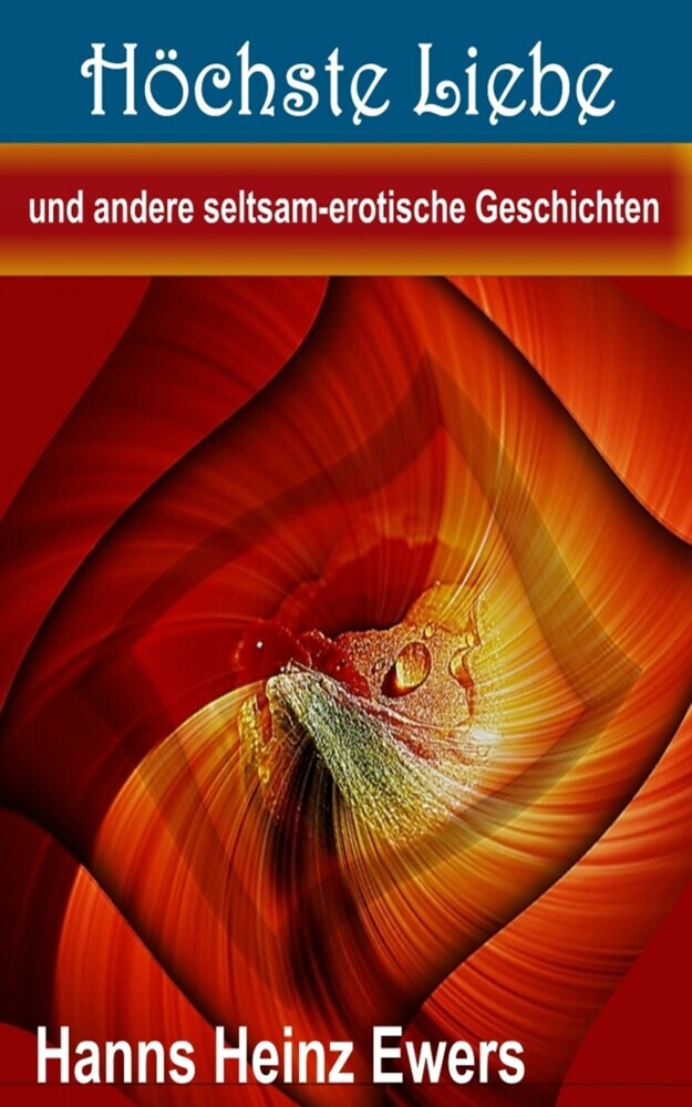 Höchste Liebe und andere seltsam-erotische Geschichten main product photo