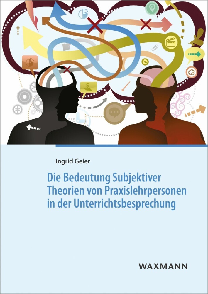 Die Bedeutung Subjektiver Theorien von Praxislehrpersonen in der Unterrichtsbesprechung main product photo
