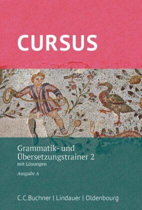 Cursus A Grammatik- und Übersetzungstrainer 2