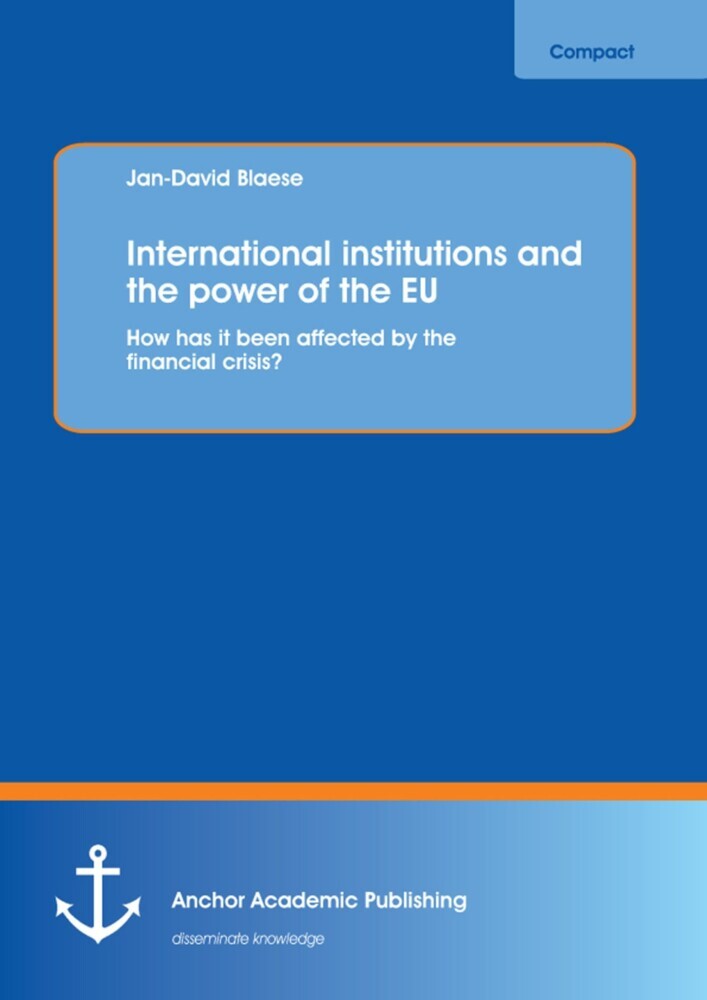 International institutions and the power of the EU: How has it been affected by the financial crisis? main product photo