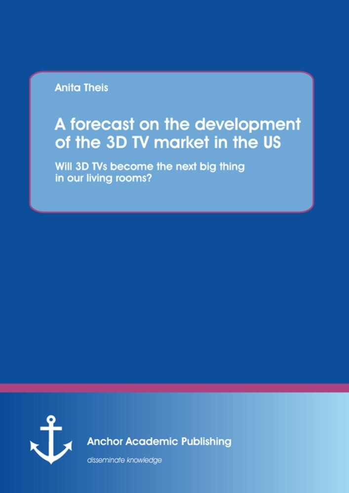 A forecast on the development of the 3D TV market in the US: Will 3D TVs become the next big thing in our living rooms? main product photo