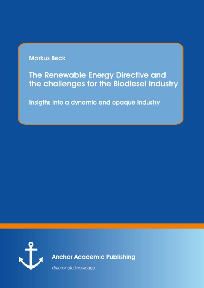 The Renewable Energy Directive and the challenges for the Biodiesel Industry: Insigths into a dynamic and opaque industry main product photo