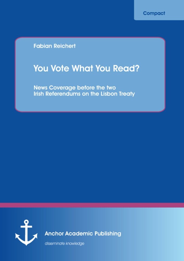 You Vote What You Read? News Coverage before the two Irish Referendums on the Lisbon Treaty main product photo