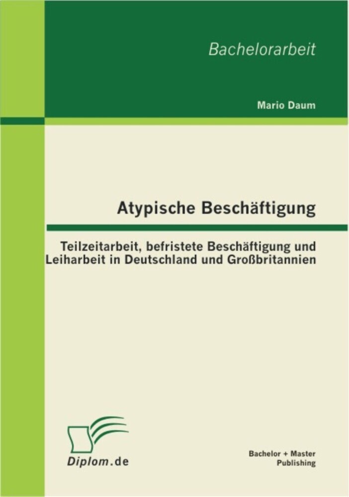 Atypische Beschäftigung: Teilzeitarbeit, befristete Beschäftigung und Leiharbeit in Deutschland und Großbritannien main product photo