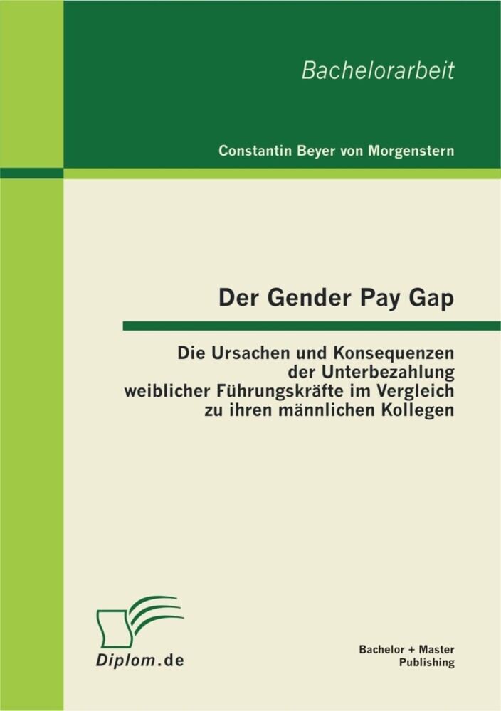 Der Gender Pay Gap: Die Ursachen und Konsequenzen der Unterbezahlung weiblicher Führungskräfte im Vergleich zu ihren männlichen Kollegen main product photo
