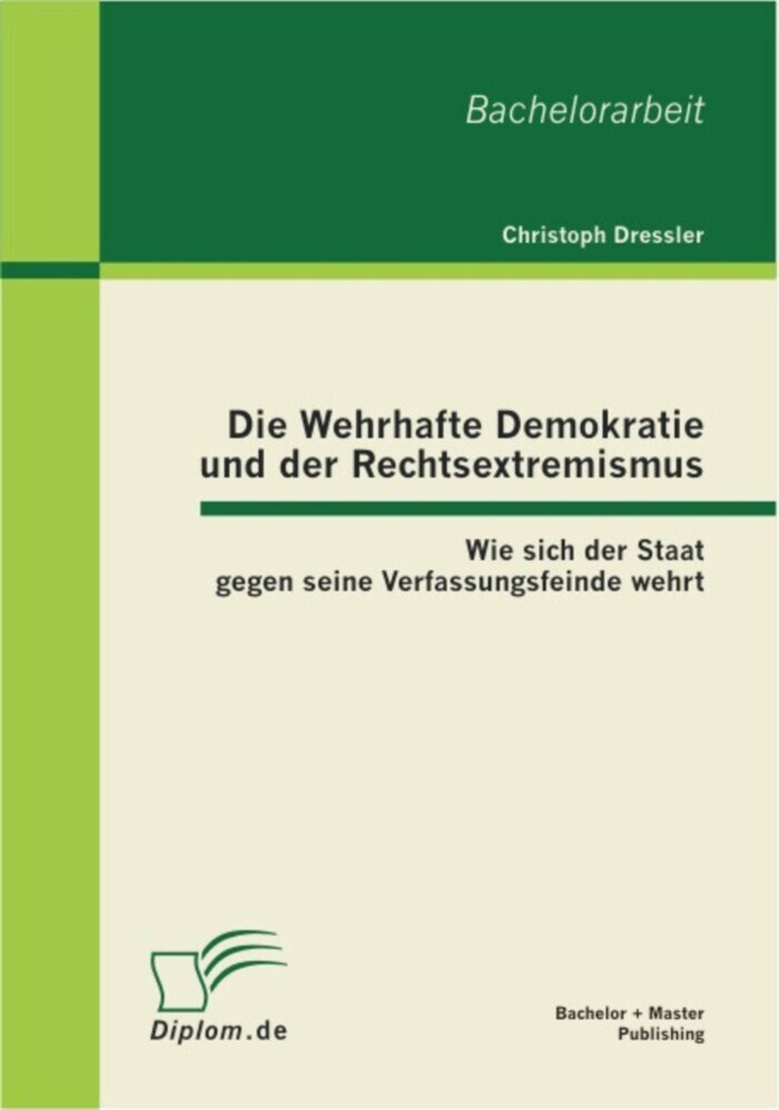Die Wehrhafte Demokratie und der Rechtsextremismus: Wie sich der Staat gegen seine Verfassungsfeinde wehrt main product photo