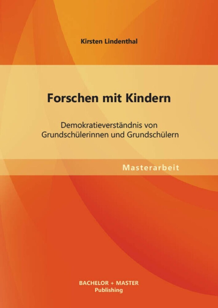 Forschen mit Kindern: Demokratieverständnis von Grundschülerinnen und Grundschülern main product photo
