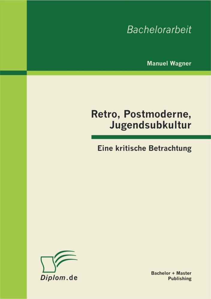 Retro, Postmoderne, Jugendsubkultur: Eine kritische Betrachtung main product photo