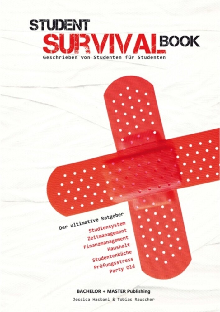 Student Survival Book - Der ultimative Ratgeber: Studiensystem, Zeitmanagement, Finanzmanagement, Haushalt, Studentenküche, Prüfungsstress, Party Olé main product photo