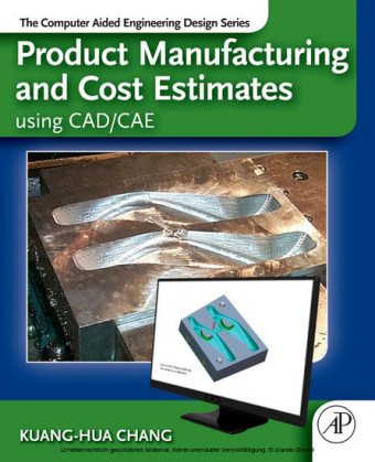 Product Manufacturing and Cost Estimating using CAD/CAE