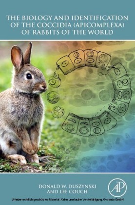 The Biology and Identification of the Coccidia (Apicomplexa) of Rabbits of the World