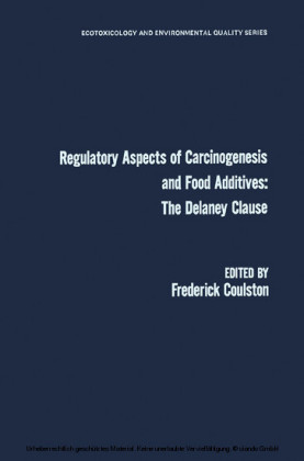 Regulatory Aspects of Carcinogenesis and Food Additives: The Delaney Clause
