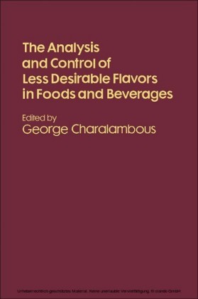 The Analysis and Control of Less Desirable Flavors in Foods and Beverages