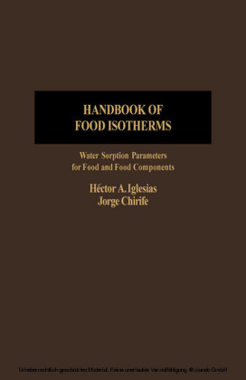 Handbook of Food Isotherms: Water Sorption Parameters For Food And Food Components