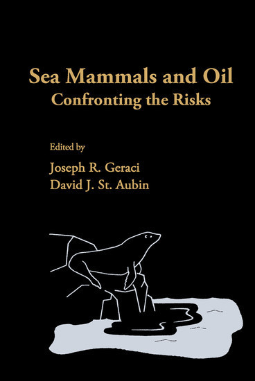 Sea Mammals and Oil: Confronting the Risks main product photo