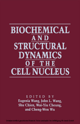 Biochemical and Structural Dynamics of the Cell Nucleus