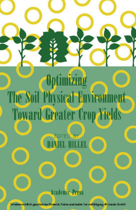 Optimizing The Soil Physical Environment Toward Greater Crop Yields
