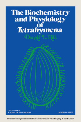 The Biochemistry and Physiology of Tetrahymena