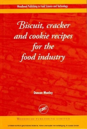 Biscuit, Cracker and Cookie Recipes for the Food Industry