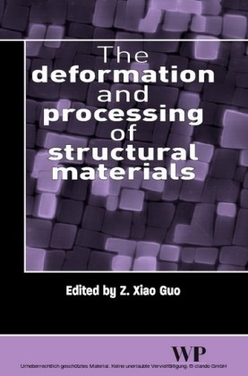 The Deformation and Processing of Structural Materials