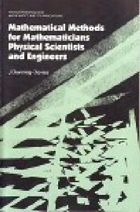 Mathematical Methods for Mathematicians, Physical Scientists and Engineers
