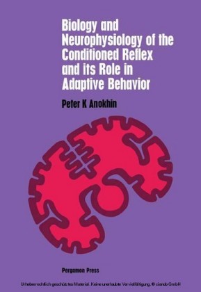 Biology and Neurophysiology of the Conditioned Reflex and Its Role in Adaptive Behavior
