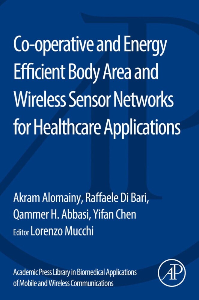 Co-operative and Energy Efficient Body Area and Wireless Sensor Networks for Healthcare Applications main product photo