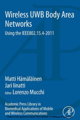 Academic Press Library in Biomedical Applications of Mobile and Wireless Communications: Wireless UWB Body Area Networks
