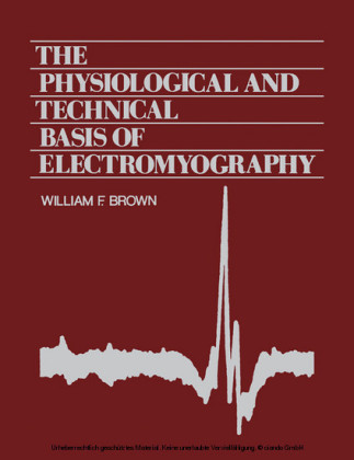 The Physiological and Technical Basis of Electromyography