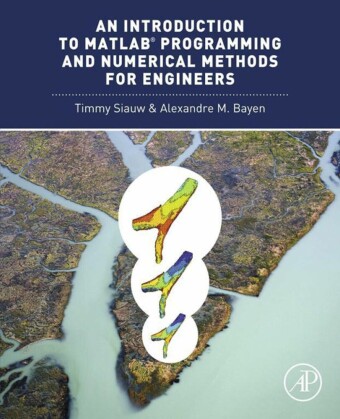 An Introduction to MATLAB© Programming and Numerical Methods for Engineers
