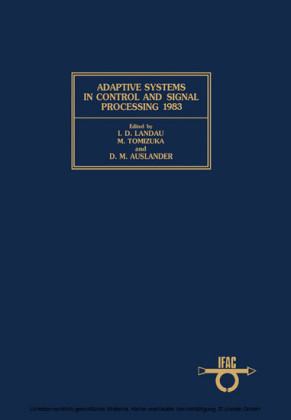 Adaptive Systems in Control and Signal Processing 1983