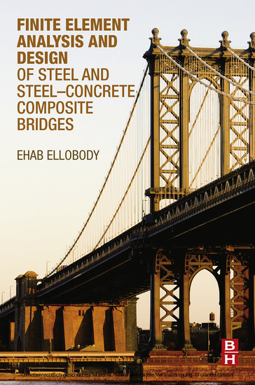 Finite Element Analysis and Design of Steel and Steel-Concrete Composite Bridges main product photo