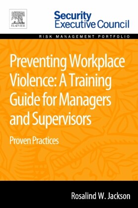 Preventing Workplace Violence: A Training Guide for Managers and Supervisors
