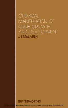 Chemical Manipulation of Crop Growth and Development