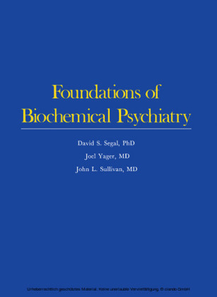 Foundations of Biochemical Psychiatry