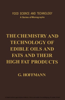 The Chemistry and Technology of Edible Oils and Fats and Their High Fat Products