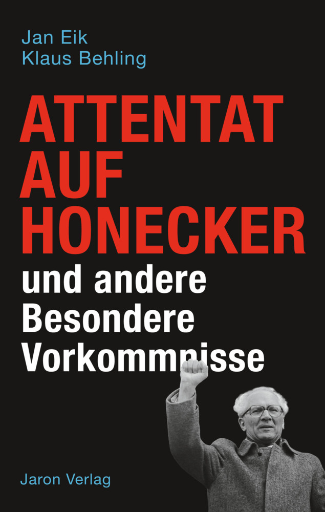 Attentat auf Honecker und andere Besondere Vorkommnisse main product photo