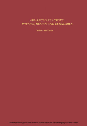 Advanced Reactors: Physics, Design and Economics