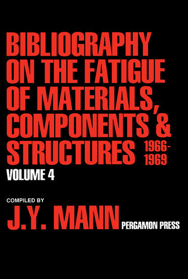 Bibliography on the Fatigue of Materials, Components and Structures main product photo