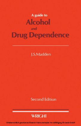 A Guide to Alcohol and Drug Dependence