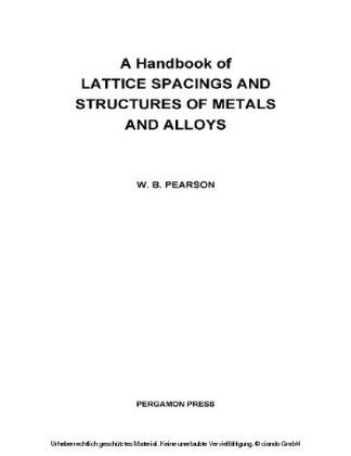 A Handbook of Lattice Spacings and Structures of Metals and Alloys